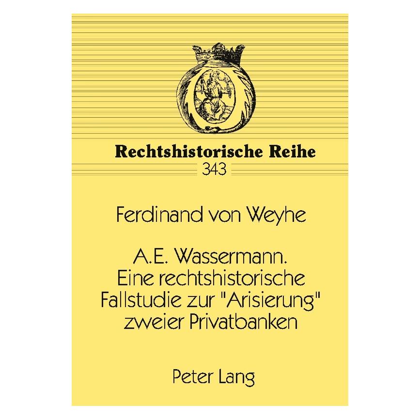 Peter Lang v. Weyhe:A.E. Wassermann. Eine rechtshi (Softcover, Ferdinand v. Weyhe) (64884591)