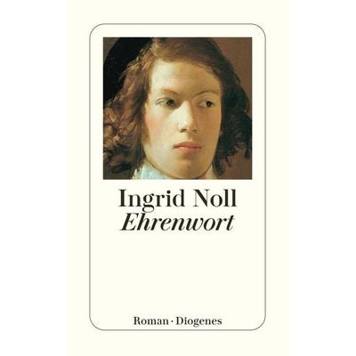 Ehrenwort, Taschenbuch von Ingrid Noll, Diogenes Verlag AG, 978-3-257-24095-5