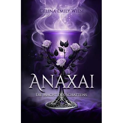 Anaxai, Taschenbuch von Celina Emily Wiese, Tolino media, 978-3-7592-5947-9