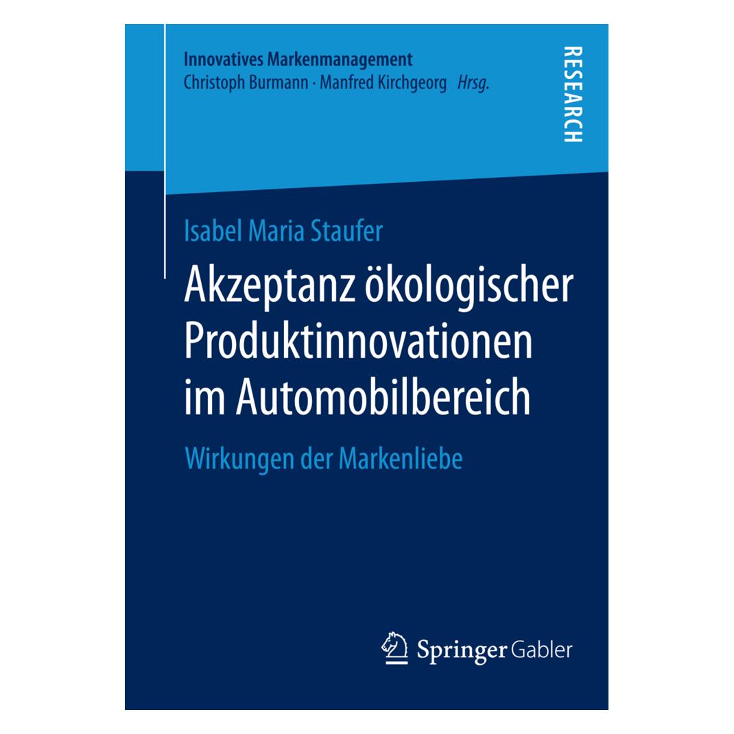 Springer Akzeptanz ökologischer Produktinnovationen im Automobilbereich (Deutsch, Softcover, Isabel Maria Staufer) (8096108)