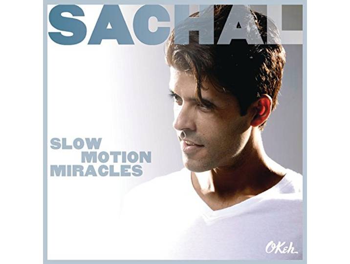 Sachal - Slow Motion Miracles