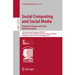 Social Computing and Social Media: Experience Design and Social Network Analysis, Fachbücher von Gabriele Meiselwitz