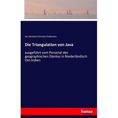 Die Triangulation von Java, Taschenbuch von Jan Abraham Christian Oudemans, Hansebooks, 978-3-7428-5403-2