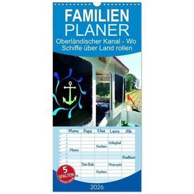 Familienplaner 2026 - Oberländischer Kanal - Wo Schiffe über Land rollen mit 5 Spalten (Wandkalender, 21 x 45 cm) CALVENDO