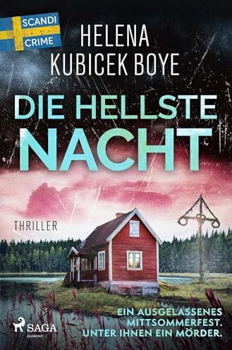Helena Kubicek-Boye - Die hellste Nacht: Ein ausgelassenes Mittsommerfest. Unter ihnen ein Mörder. - Psychologische Hochspannung aus Schweden - Preis vom 09.10.2026 07:28:09 h