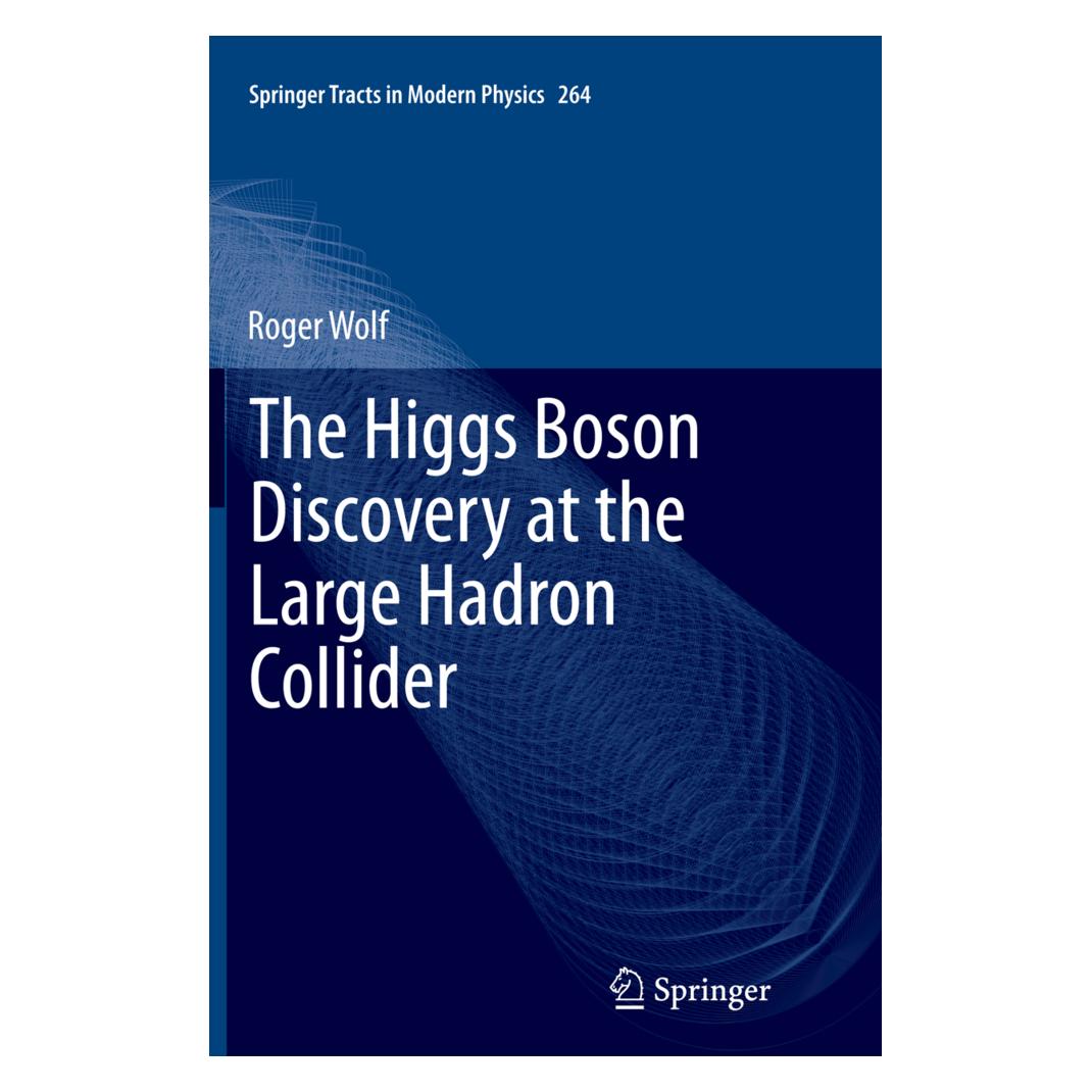 Springer The Higgs Boson Discovery at the Large Hadron Collider (Englisch, Softcover, Roger Wolf) (55848942)
