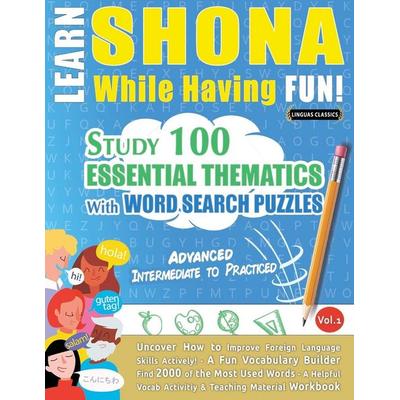 LEARN SHONA WHILE HAVING FUN! - ADVANCED, Taschenbuch von Linguas Classics, Linguas Classics