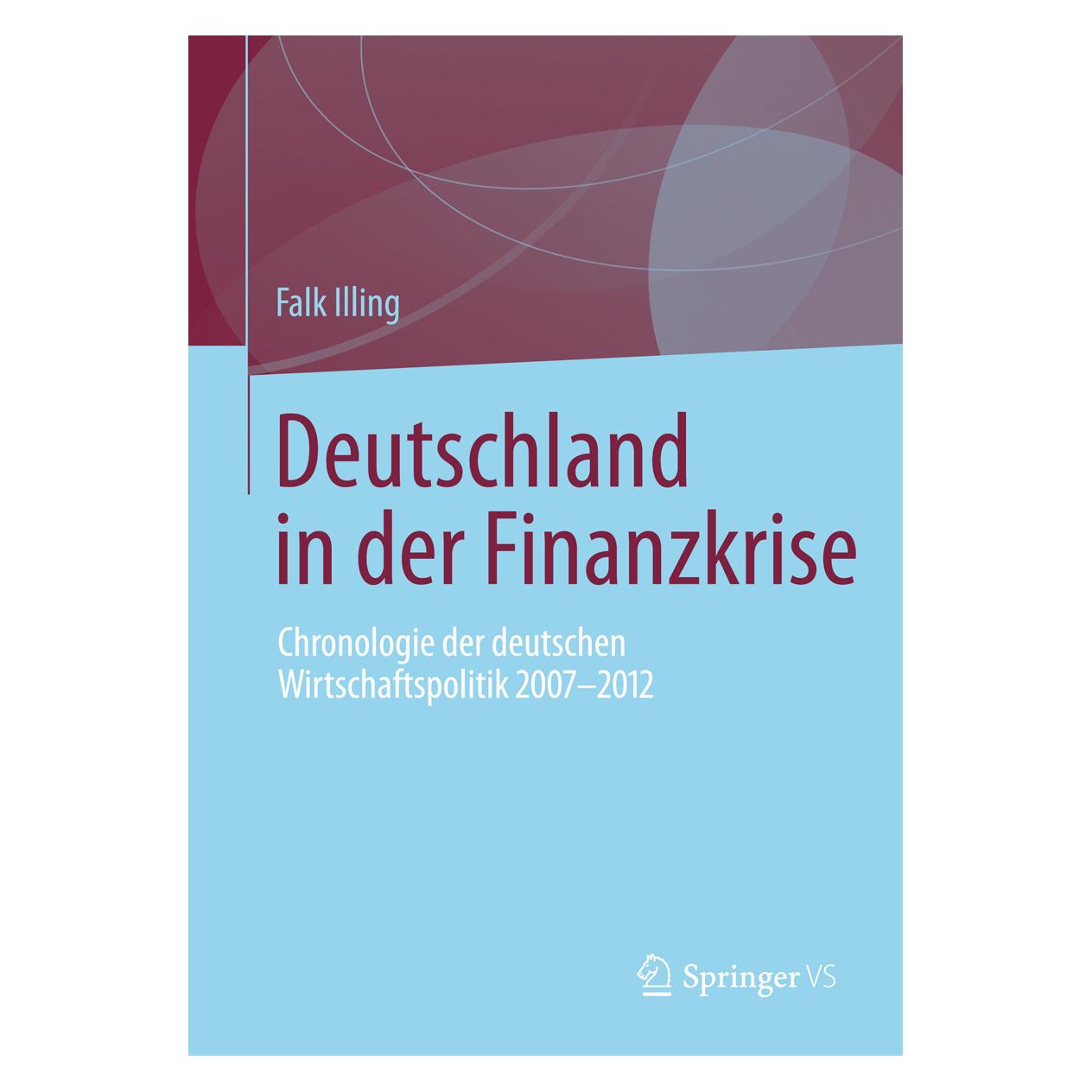 VS Deutschland in der Finanzkrise (Deutsch, Softcover, Falk Illing) (55495736)