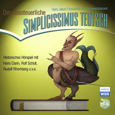 Der abenteuerliche Simplicissimus Teutsch - Hans Jakob Christoffel Grimmelshausen, Audio, 4057664065766