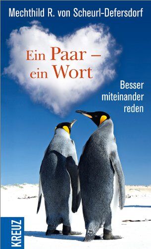 Scheurl-Defersdorf, Mechthild R. von - Ein Paar - ein Wort: Besser miteinander reden - Preis vom 09.10.2026 07:28:09 h