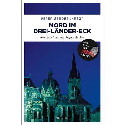 Mord im Drei-Länder-Eck, Taschenbuch von Peter (Hrsg. Gerdes, Emons Verlag, 978-3-7408-0537-1