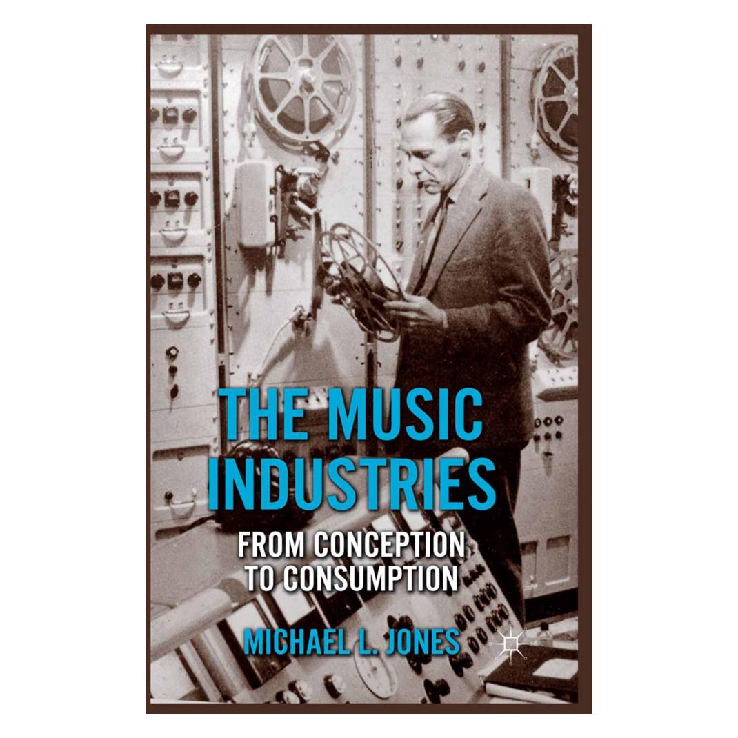 Springer The Music Industries (Englisch, Softcover, M Jones, M. Jones) (55821151)