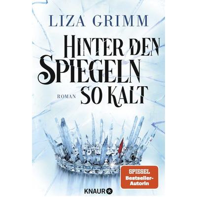 Hinter den Spiegeln so kalt, Taschenbuch von Liza Grimm, Knaur Taschenbuch