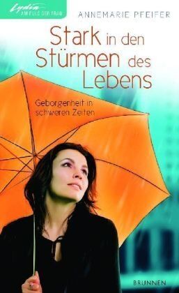 Annemarie Pfeifer - Stark in den Stürmen des Lebens: Geborgenheit in schweren Zeiten - Preis vom 09.10.2026 07:28:09 h