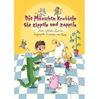 Die Mäuschen krabbeln, sie zippeln und zappeln. Mein schönstes Buch der Fingerspiele, Kniereiter und Reime, Gebundene Ausgabe von Nikolai Renger,