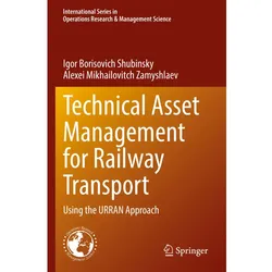 Technical Asset Management for Railway Transport, Fachbücher von Igor Borisovich Shubinsky, Alexei Mikhailovitch Zamyshlaev