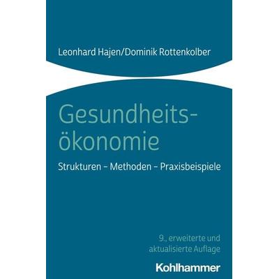 Gesundheitsökonomie, Taschenbuch von Leonhard Hajen,Dominik Rottenkolber, Kohlhammer, 978-3-17-041939-1