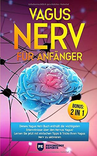Psychology Experts - Vagus Nerv für Anfänger: Dieses Vagus Nerv Buch enthüllt die wichtigsten Erkenntnisse über den Nervus Vagus! Lernen Sie jetzt mit einfachen Tipps & Tricks Ihren Vagus Nerv zu aktivieren inkl. BONUS - Preis vom 30.09.2026 09:01:18 h