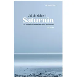 Saturnin, Belletristik von Jakub Małecki, Małecki Jakub