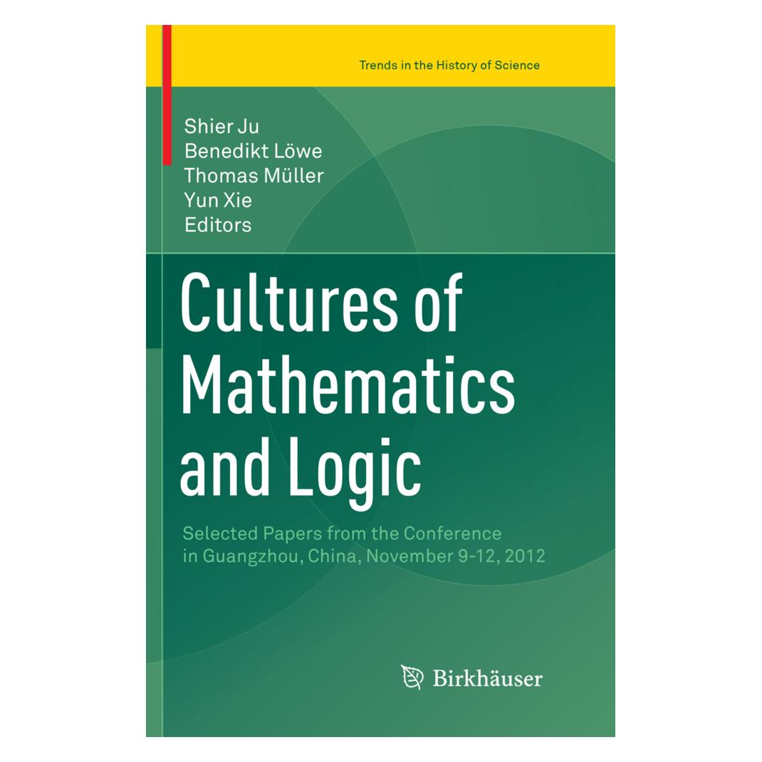 Springer Cultures of Mathematics and Logic (Englisch, Softcover, Benedikt Löwe, Shier Ju, Thomas Müller, Yun Xie) (56007664)