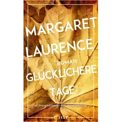 Glücklichere Tage, Belletristik von Margaret Laurence