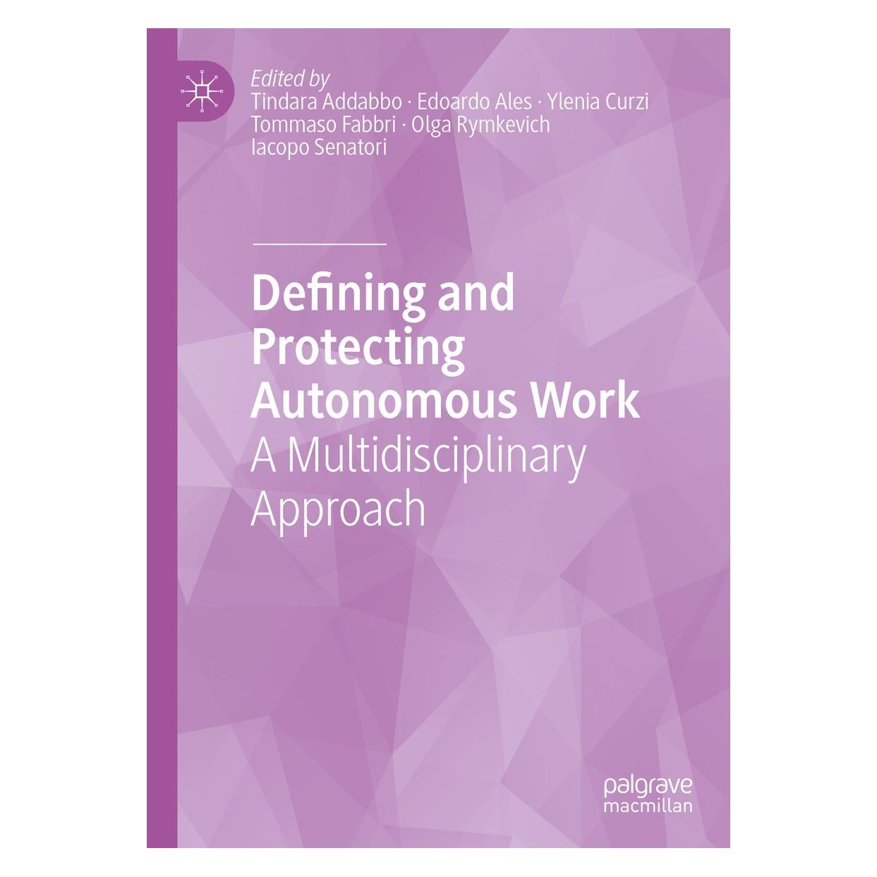 Springer Defining and Protecting Autonomous Work (Englisch, Hardcover, Edoardo Ales, Iacopo Senatori, Olga Rymkevich, Tindara Addabbo, Tommaso Fabbri, Ylenia Curzi) (9783031063961)