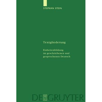 Textgliederung, Gebundene Ausgabe von Stephan Stein, De Gruyter, 978-3-11-017672-8