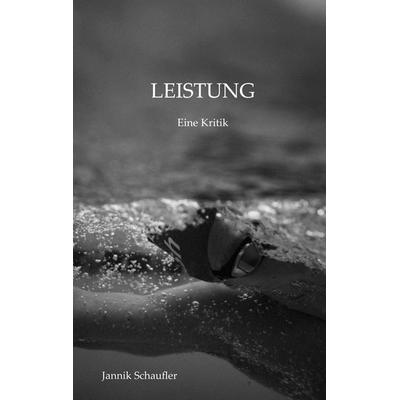 Leistung, Taschenbuch von Jannik Schaufler, BoD – Books on Demand, 978-3-695-14505-8
