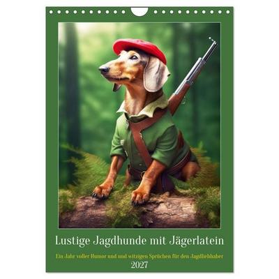 Lustige Jagdhunde mit Jägerlatein (Wandkalender 2027 DIN A4 hoch), CALVENDO Monatskalender