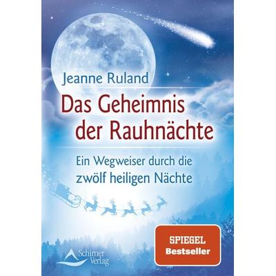 Das Geheimnis der Rauhnächte, Taschenbuch von Jeanne Ruland, Schirner, 978-3-89767-865-1