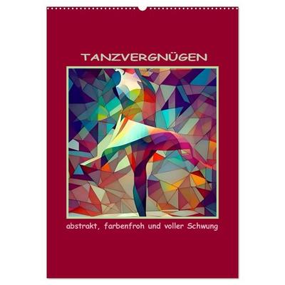 Tanzvergnügen, abstrakt, farbenfroh und voller Schwung (Wandkalender 2026 DIN A2 hoch), CALVENDO Monatskalender