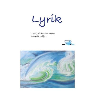Lyrik, Taschenbuch von Claudia Seifert, Rediroma-Verlag, 978-3-9888548-5-8