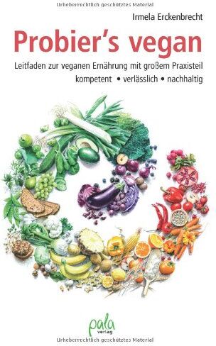 Erckenbrecht, Irmela (Übersetzung) - Probier's vegan. Leitfaden zur veganen Ernährung mit großem Praxisteil - Preis vom 09.10.2026 07:28:09 h