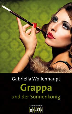Gabriella Wollenhaupt - Grappa und der Sonnenkönig - Preis vom 17.10.2026 19:25:27 h