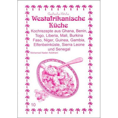 Westafrikanische Küche, Taschenbuch von Mohamad N. Asfahani, Asfahani, N, 978-3-927459-99-1
