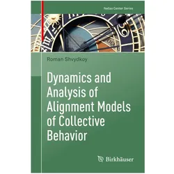 Dynamics and Analysis of Alignment Models of Collective Behavior, Fachbücher von Roman Shvydkoy