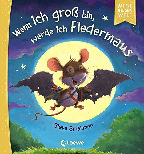 Mini-Bilderwelt - Wenn ich groß bin, werde ich Fledermaus - Preis vom 30.09.2026 09:01:18 h