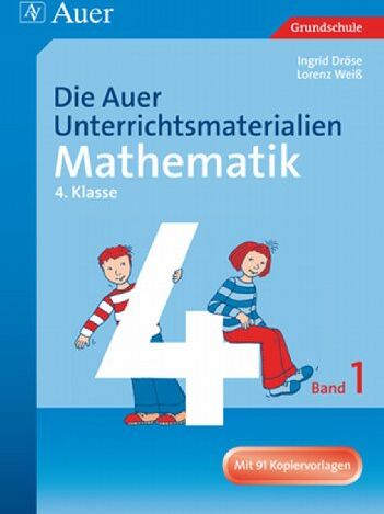 Ingrid Dröse - Die Auer Unterrichtsmaterialien für Mathematik 1: 4. Jahrgangsstufe - Preis vom 13.10.2026 19:28:25 h