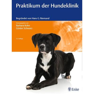 Praktikum der Hundeklinik, Gebundene Ausgabe von , Enke, 978-3-13-219961-3