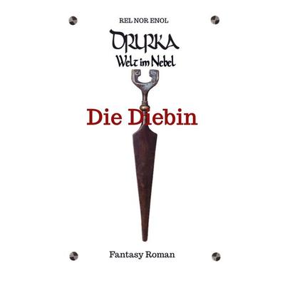 Drurka - Welt im Nebel, Taschenbuch von Rel Nor Enol, Bookmundo, 978-94-037-0611-5