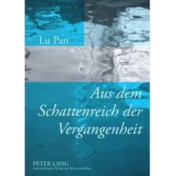 Aus dem Schattenreich der Vergangenheit, Fachbücher von Lu Pan