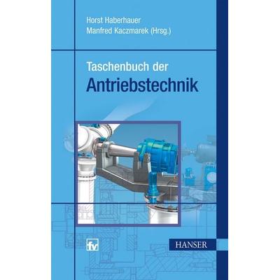 Taschenbuch der Antriebstechnik, Taschenbuch von , Carl Hanser, 978-3-446-42770-9