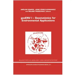 geoENV I - Geostatistics for Environmental Applications, Fachbücher von Roland Froidevaux, Jaime Gómez-Hernández, A.O. Soares