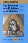 Hans Belting - Das Bild und sein Publikum im Mittelalter: Form und Funktion früher Bildtafeln der Passion - Preis vom 06.10.2026 07:26:00 h