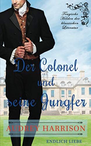 Audrey Harrison - Der Colonel und seine Jungfer: Regency Liebesroman - Preis vom 14.10.2026 23:07:16 h