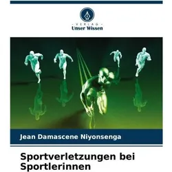 Sportverletzungen bei Sportlerinnen, Ratgeber von Jean Damascene Niyonsenga