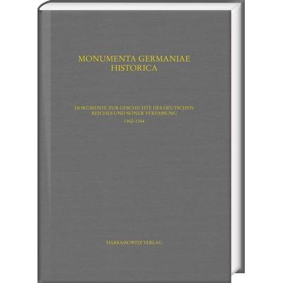 Dokumente zur Geschichte des Deutschen Reiches und seiner Verfassung 1362–1364, Gebundene Ausgabe von Ulrike Hohensee,Mathias Lawo,Michael