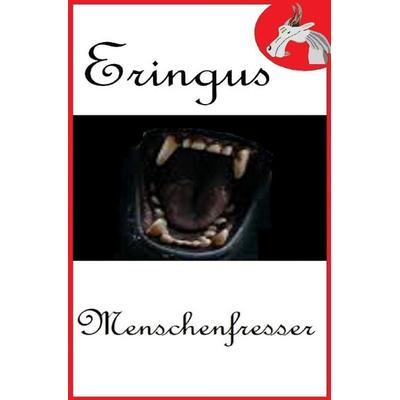 Der Drache Eringus / Eringus - Menschenfresser, Taschenbuch von Rainer Seuring, Epubli, 978-3-8187-4231-7