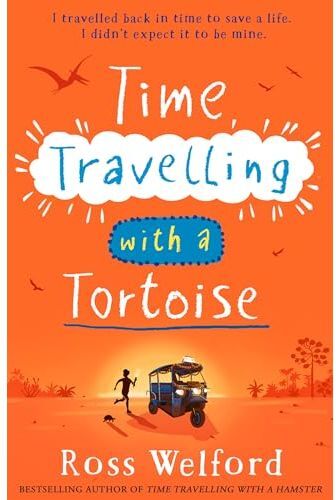 HARPERCOLLINS Time Travelling with a Tortoise: New for 2024, a thrilling time-travel adventure perfect for children aged 9+. A Sunday Times Book of the Week