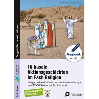 15 basale Aktionsgeschichten im Fach Religion, Set von Eleni Andreadakis,Henrike Vogtmann, Persen Verlag in der AAP Lehrerwelt GmbH, 978-3-403-21256-0